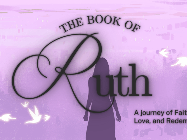 The Book of Ruth: A Story of Faith, Love, and Redemption