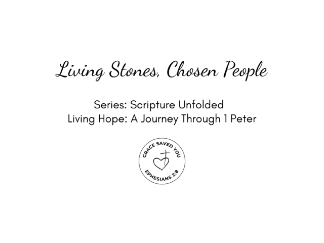 Living Stones, Chosen People – A Journey through 1 Peter