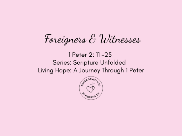 Foreigners and Witnesses – A journey through 1 Peter