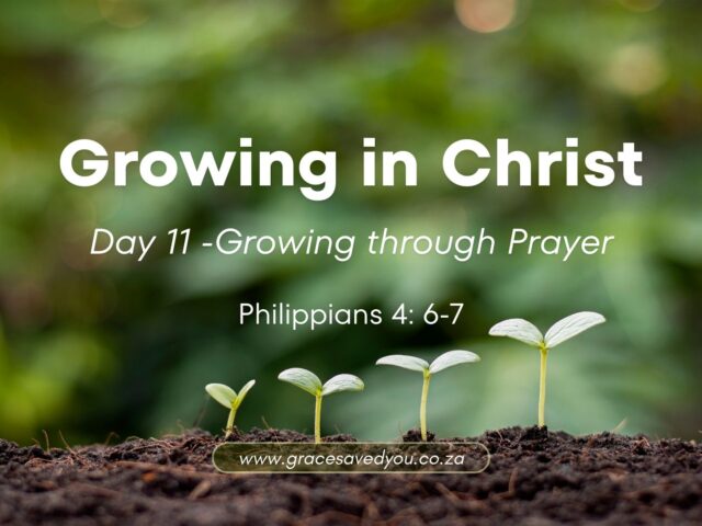 Growing in Christ 🌱 Day 11 : Growing through Prayer
