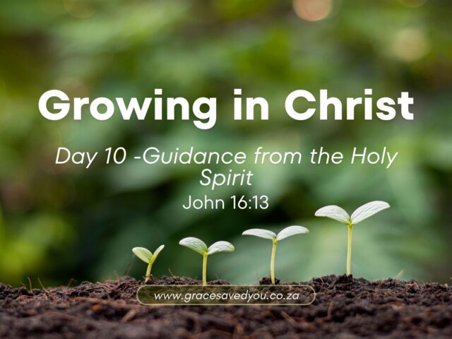 Growing in Christ 🌱 Day 10 : Guidance from the Holy Spirit