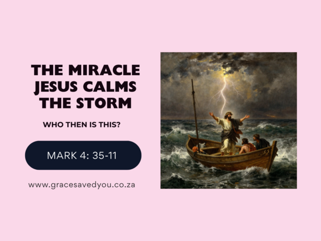 The Miracle – Jesus calms the storm