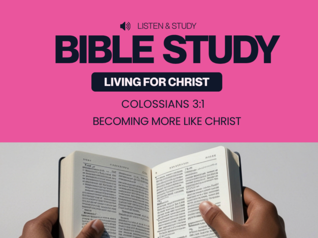 Living For Christ – Colossians 3:1